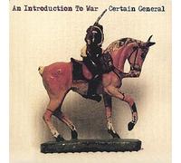 Certain General - Introduction to War