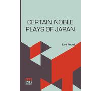 Certain Noble Plays Of Japan