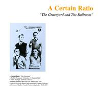 Certain Ratio - Graveyard & The Ballroom [Import Allemand]