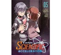Certain Scientific Accelerator Vol 5 Kazuma Kamachi, (Auteur)