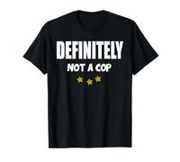 Certainement pas un flic T-Shirt