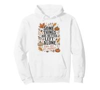 Certaines Choses sont Mieux laissées seules, Aussi drôles Que Moi introverti Sweat à Capuche
