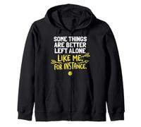 Certaines Choses sont Mieux laissées seules, comme Moi, par Exemple, C'est drôle Sweat à Capuche