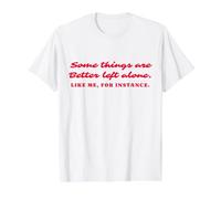 Certaines Choses sont Mieux laissées seules, introverties, sarcastiques T-Shirt Graphique avec Valeur, Homme, Blanc, XL