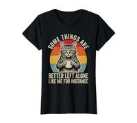 Certaines Choses Valent Mieux être laissées seules, comme Moi, par Exemple Cat T-Shirt Graphique avec Valeur