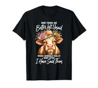 Certaines Choses Valent Mieux ne Pas être Dites, Blague Sarcastique sur Une Vache drôle T-Shirt