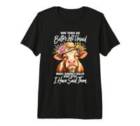 Certaines Choses Valent Mieux ne Pas être Dites, Blague Sarcastique sur Une Vache drôle T-Shirt Haut de Gamme