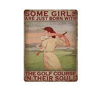 Certaines filles sont juste nées avec le parcours de golf dans leurs âmes Plaque en métal Vintage Plaque en aluminium Signe Peinture sur fer Affiche en étain pour Bar Hommes Cave Café Extérieur Garage