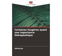 Certaines fougères ayant une importance thérapeutique