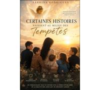 Certaines histoires naissent au milieu des tempêtes