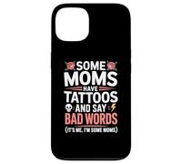 Certaines Mamans Ont des Tatouages et Disent de Mauvais Mots Maman Tatouage Coque pour iPhone 13