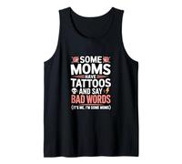 Certaines Mamans Ont des Tatouages et Disent de Mauvais Mots Maman Tatouage Débardeur
