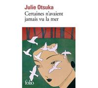 Julie Otsuka – Certaines n'avaient jamais vu la mer – Roman – Gallimard Poche