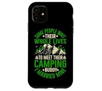Certaines Personnes Attendent Toute Leur Vie pour Rencontrer Leur Bourgeon de Camping Coque pour iPhone 11