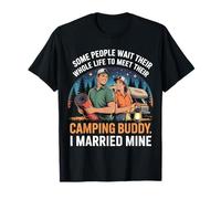 Certaines Personnes Attendent Toute Leur Vie pour Rencontrer Leur Compagnon de Camping T-Shirt