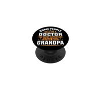 Certaines Personnes m'appellent Docteur, Plus Important Encore, Appelez-Moi Grand-père PopSockets PopGrip Adhésif