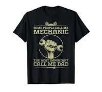 Certaines Personnes m'appellent mécanicien, Le Plus Important, Appelle-Moi Papa T-Shirt