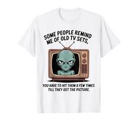 Certaines Personnes me rappellent de Vieux téléviseurs Funny Alien T-Shirt