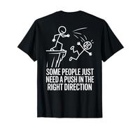 Certaines Personnes Ont Besoin de Pousser dans la Bonne T-Shirt