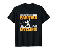 Certaines personnes organisent des fêtes, je lance des javelots, un lanceur de javelots T-Shirt