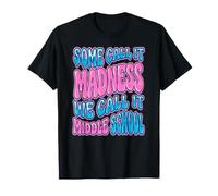 Certains appellent ça de la Folie, Nous l'appelons collège T-Shirt