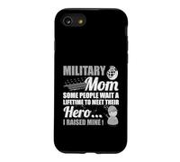 Certains Attendent Toute Leur Vie Rencontrez Hero Raised Mine Military Mom Coque pour iPhone SE (2020) / 7/8