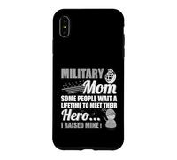 Certains Attendent Toute Leur Vie Rencontrez Hero Raised Mine Military Mom Coque pour iPhone XS Max