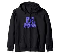 Certains de Mes Meilleurs Amis sont hétérosexuels Sweat à Capuche