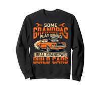 Certains grandpères Jouent au Bingo de Vrais Grands-pères construisent des Voitures - Car Guy Sweatshirt