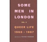 Certains hommes à Londres : La vie des homosexuels, 1960-1967