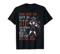Certains Jours, Vous Mettez Le Chapeau et Vous Leur rappelez Halloween en Tant Que sorcière T-Shirt