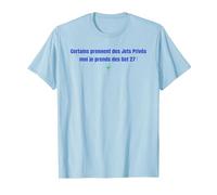 Certains prennent des Jets privés Moi Je Prends des Get 27 T-Shirt, Homme, Bleu Céleste, XL