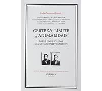 Certeza, límite y animalidad: Sobre los escritos del último Wittgenstein