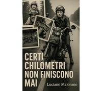 Certi chilometri non finiscono mai: A Brother's road never ends