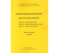 Certificat D'aptitude Professionnelle Employé De Vente Spécialisé - Options : Produits Alimentaires, Produits D'équipement Courant- Services À La Clientèle