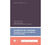 Certificat de coutume Pratiques en droit des affaires internationales - Gustavo Vieira Da Costa Cerqueira - Societe Legislation Comparee - broché - Etude