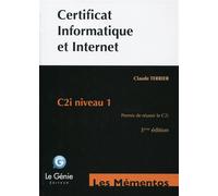 Certificat informatique et internet C2i niveau 1. - Claude Terrier - Genie Des Glaciers - broché - Manuel