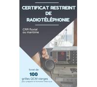 Certificat restreint de radiotéléphonie - CRR fluvial ou maritime: livret de 100 grilles QCM vierges pour préparer la formation théorique