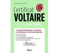 Certificat Voltaire - 20 tests corrigés + 4 tests offerts en ligne: Un entraînement intensif à l'épreuve d'orthographe