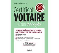 Certificat Voltaire - 20 tests corrigés + 4 tests offerts en ligne: Un entraînement intensif à l'épreuve d'orthographe