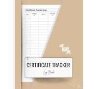 Certificate Tracker Log Book: Professional Certificate Organizer for Business and Personal Use
