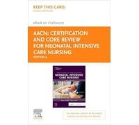 Certification and Core Review for Neonatal Intensive Care Nursing - Elsevier E-Book on Vitalsource (Retail Access Card)