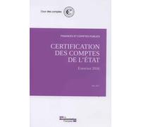 Certification des comptes de l'état exercice 2016 Juin 2017 - Cour Des Comptes - Documentation Francaise - broché - Etude