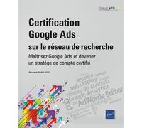 Certification Google Ads sur le Réseau de recherche - Maîtrisez Google Ads et devenez un stratège de compte certifié