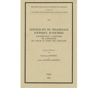Certificats de pélerinage d'époque ayyoubide. Contribution à l'histoire et à l'idéologie de l'islam au temps des croisades