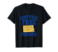 Certifié F-R-E-E Forever Funny Retirement Novelty T-Shirt