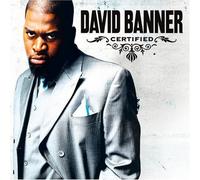 Certified by David Banner