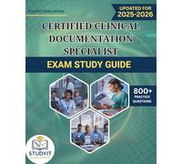 CERTIFIED CLINICAL DOCUMENTATION SPECIALIST EXAM STUDY GUIDE 2025-2026: Comprehensive Prep Manual with 800+ Practice Questions Covering the CCDS Exam Objectives
