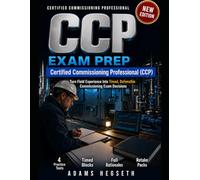 Certified Commissioning Professional CCP Exam Prep: Turn Field Experience Into Timed, Defensible Commissioning Exam Decisions