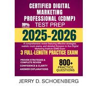 Certified Digital Marketing Professional (CDMP) Test Prep 2025-2026: A comprehensive review featuring effective strategies, realistic mock exams, and ... to Ace Digital Marketing Institute (DMI)Exam